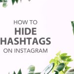 how to hide hashtags on instagram