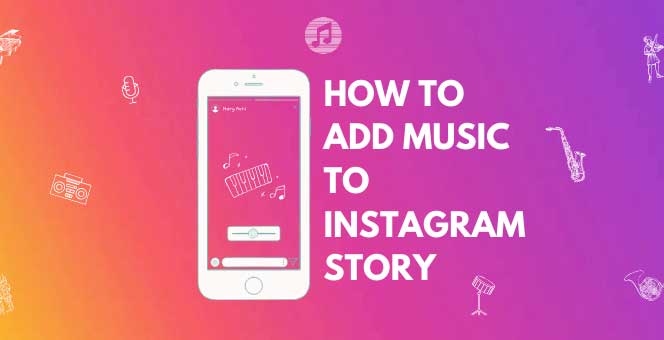 How to Add Music to Instagram Story