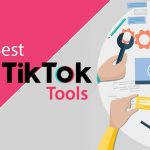 TikTok Tools to Boost Your Marketing